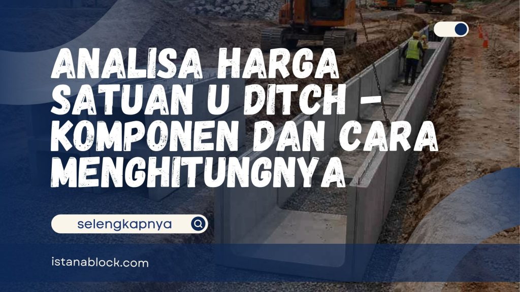 Analisa Harga Satuan U Ditch