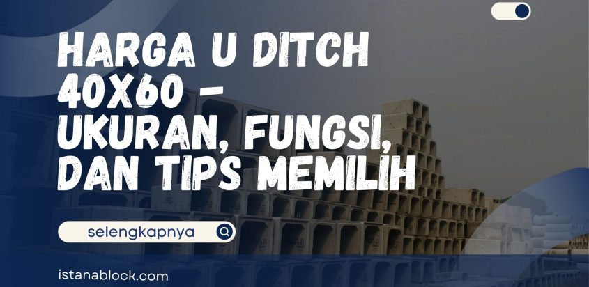 Harga U Ditch 40x60