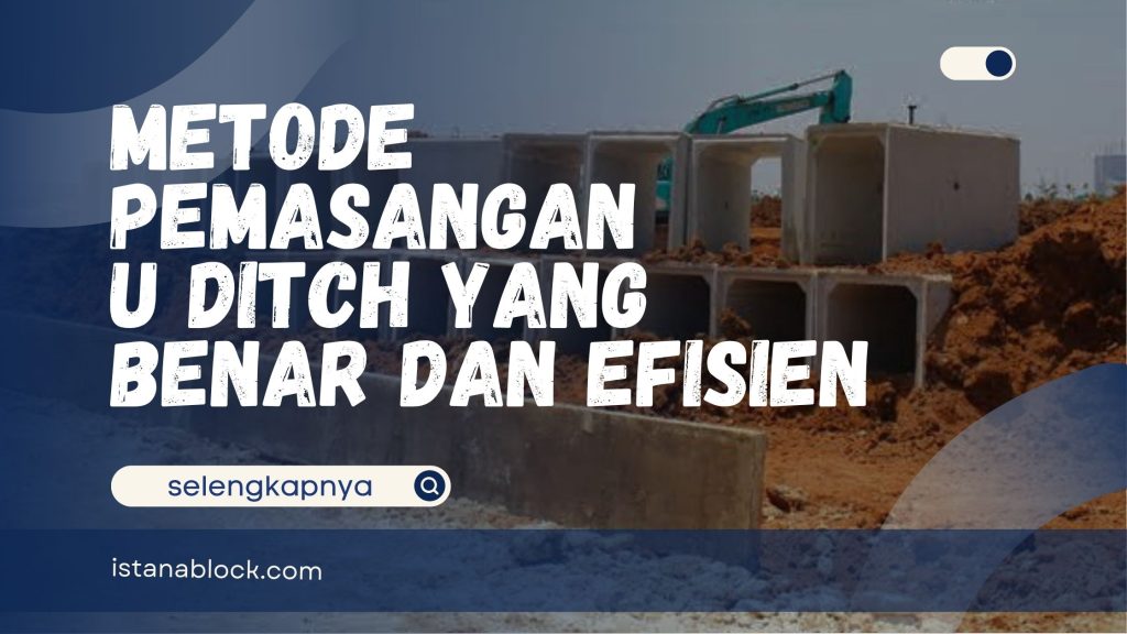 Metode Pemasangan U Ditch