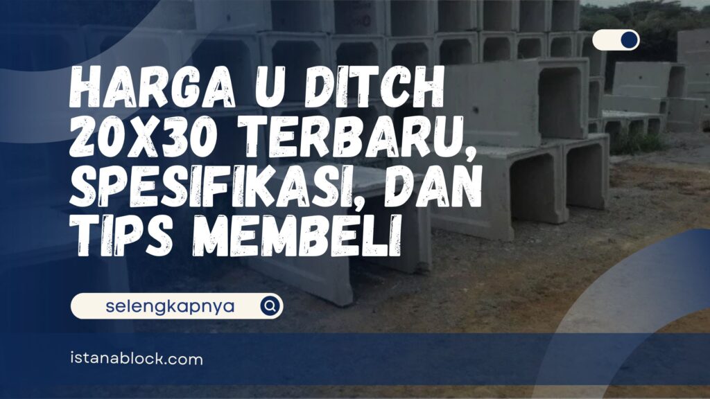 Harga U Ditch 20x30