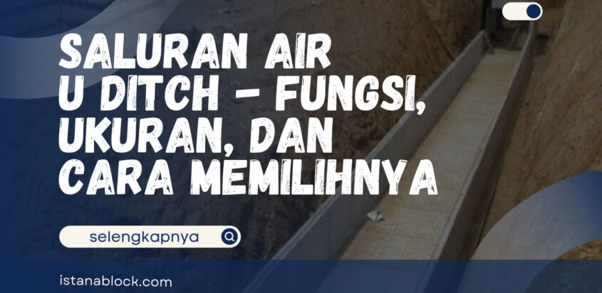 Saluran Air U-Ditch
